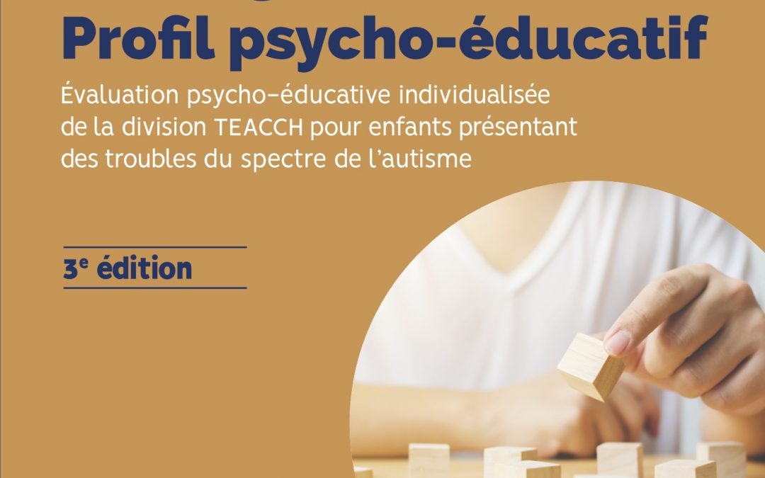 M5 – Connaître et apprendre à utiliser le PEP-3 (Psycho-Educational Profile – 3rd edition)