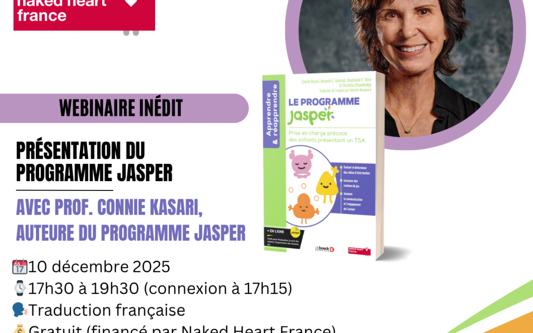 Webinaire Inédit le 10 décembre2025 : Présentation du programme JASPER par son auteure, la Professeure Connie Kasari