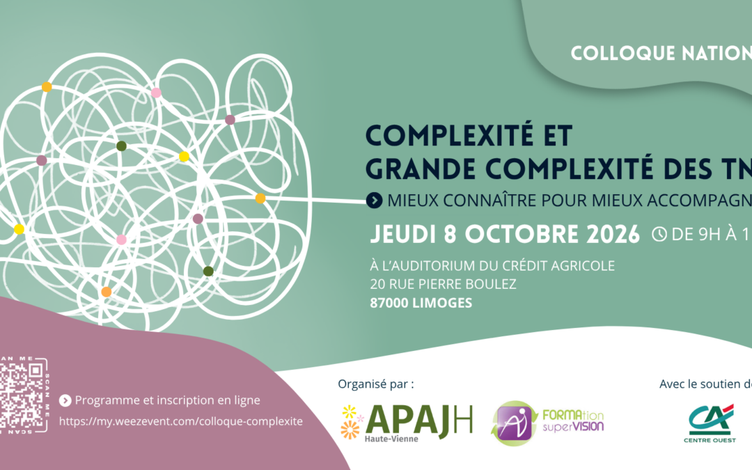 Colloque APAJH – Complexité et grande complexité des TND : mieux connaître pour mieux accompagner – 8 octobre 2026